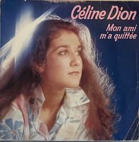 CÉLINE DION - MON AMI M’A QUITTÉE
