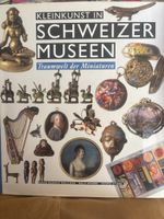 Kleinkunst in Schweizer Museen neuwertig