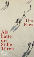 Faes Urs - Als hätte die Stille Türen (geb) / Roman