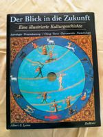 Der Blick in die Zukunft -Eine illustrierte Kulturgeschichte