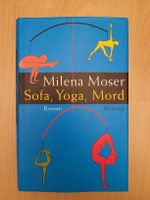 Milena Moser - Sofa, Yoga, Mord. Spannender Roman!