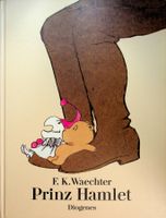 F.K.Waechter Prinz Hamlet frei n. Hamlet Diogenes EA 2005