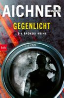 Aichner Bernhard - Gegenlicht / Krimi