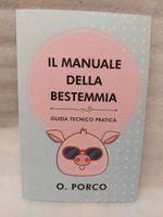 Il manuale della bestemmia, guida tecnico pratica