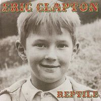 Eric Clapton ‎– Reptile