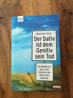 Der Dativ ist dem Genitiv sein Tod von Bastian Sick