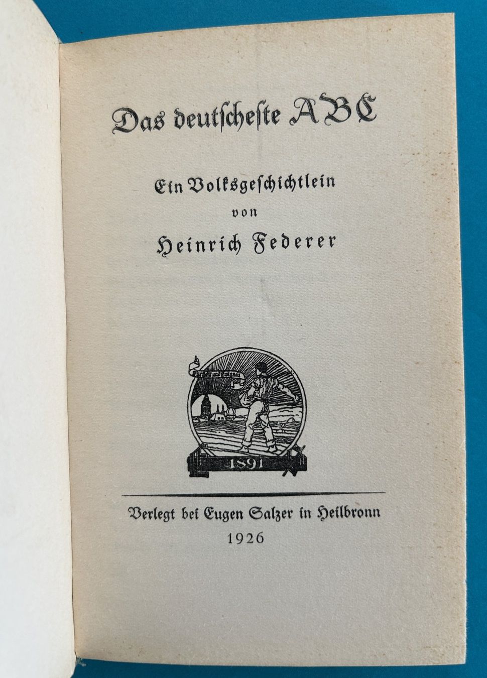 Libri: HEINRICH FEDERER: DAS DEUTSCHESTE ABC 1926 – Usato da Zürich venduto da Domus09 2