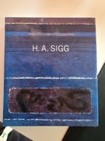 H. A. Sigg Monographie - Benteli Verlag