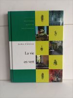 La vie en vert - Jardins d'intérieur / Colette Gouvion / Le