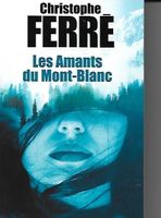 Les Amants du Mont-Blanc (Christophe FERRE