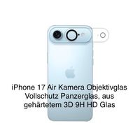 iPhone 17 Air Kamera Panzerglas Vollschutz Glas 3D 9H HD