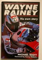 Wayne Rainey - His own Story