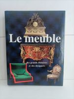 Le meuble - Des grands ébénistes et des designers / G. Wills