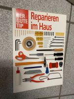 Der gute Tip. Reparieren im Haus Gebundene Ausgabe