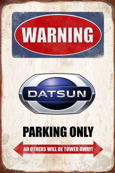 Insegne: Rusty Blechschild-WARNING-DATSUN-PARKING – Nuovo e nell'imballaggio originale da Rupperswil venduto da big-one-sale