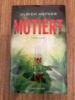 Roman Mutiert von Ulrich Hefner Thriller Erstausgabe