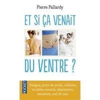 Et si ça venait du ventre ?
