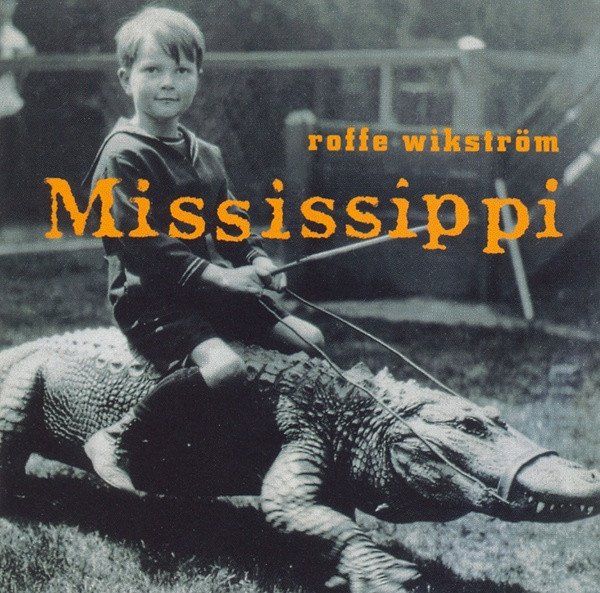 CDs: Roffe Wikström – Mississippi Blues – Gebraucht aus Gingins von Demonseed