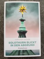 SOLOTHURN BLICKT IN DEN ABGRUND / Christof Gasser /