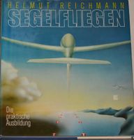 Segelfliegen - Die praktische Ausbildung