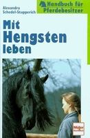 Mit Hengsten leben