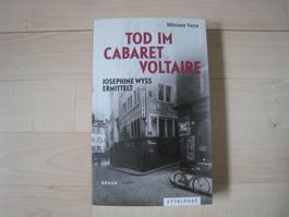 Tod im Cabaret Voltaire Josephine Wyss ermittelt  Miriam Vey