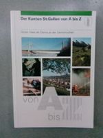 Der Kanton St. Gallen von A bis Z - Unser Staat als Dienst