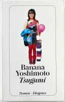 Banana Yoshimoto – Tsugumi  – Roman – Diogenes – gut gelesen