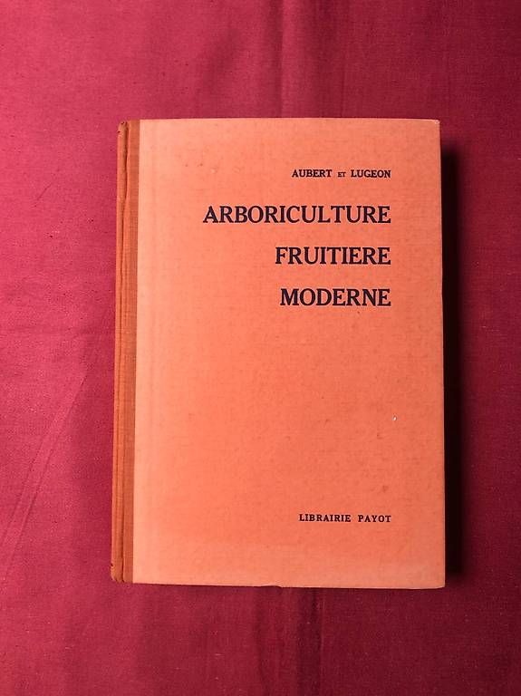 Libri: Arboriculture fruitière moderne 1941 – Usato da Chernex venduto da Nouveaunom