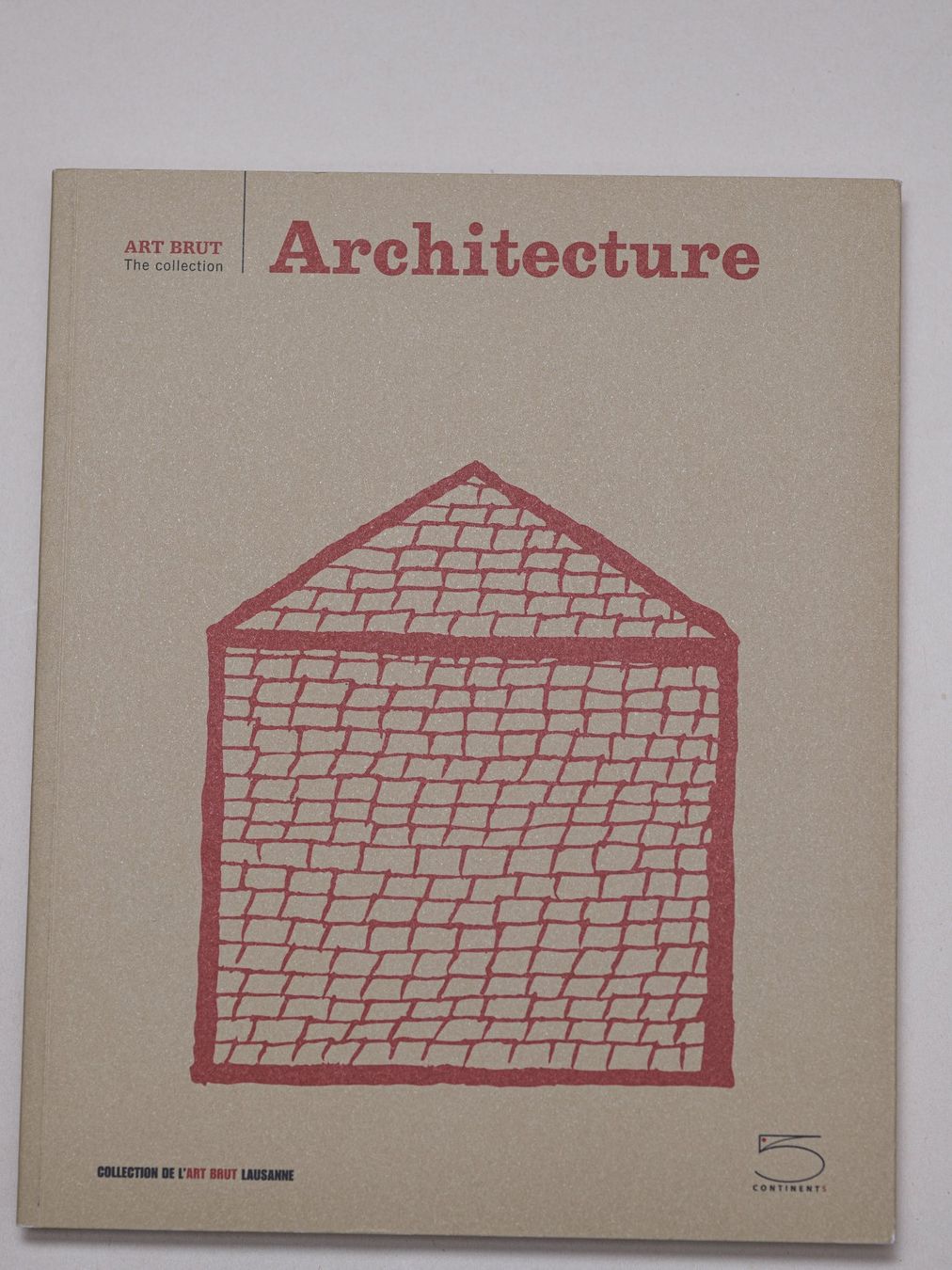 Bücher: Architecture - Art Brut - The Collection – Gebraucht aus Zürich von 000rk