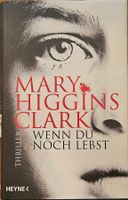Mary Higgins Clark - Wenn Du noch lebst