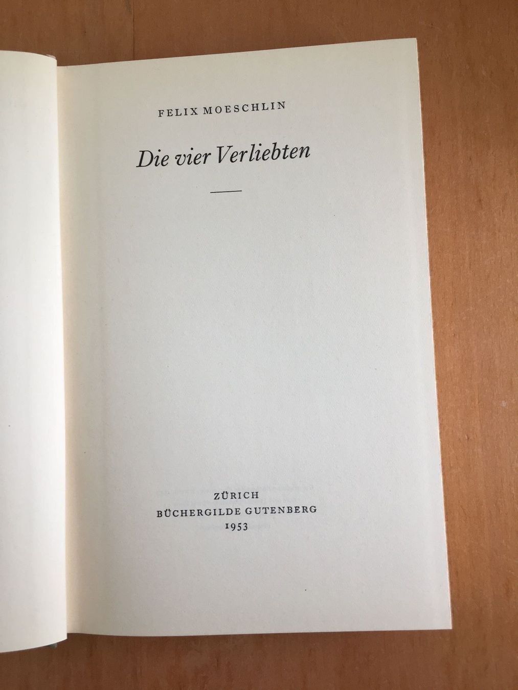 Libri: Felix Moeschlin, Die vier Verliebten – Usato da Aarau venduto da R-O-G-E-R 2
