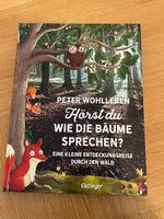 Peter Wohlleben Hörst du wie die Bäume sprechen