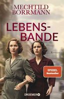 Mechtild Borrmann Lebensbande historischer Roman 03.11.2025