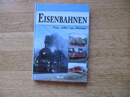 Eisenbahnen - vom Adler zur Maxima / Lokomotiven