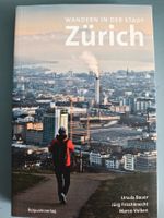 Wandern in der Stadt Zürich - mal anders! (NP war 43.-Fr.)