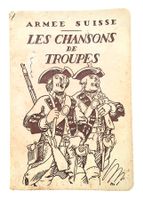 Les Chansons de troupe Armée suisse 1943 Buxcel Militaria