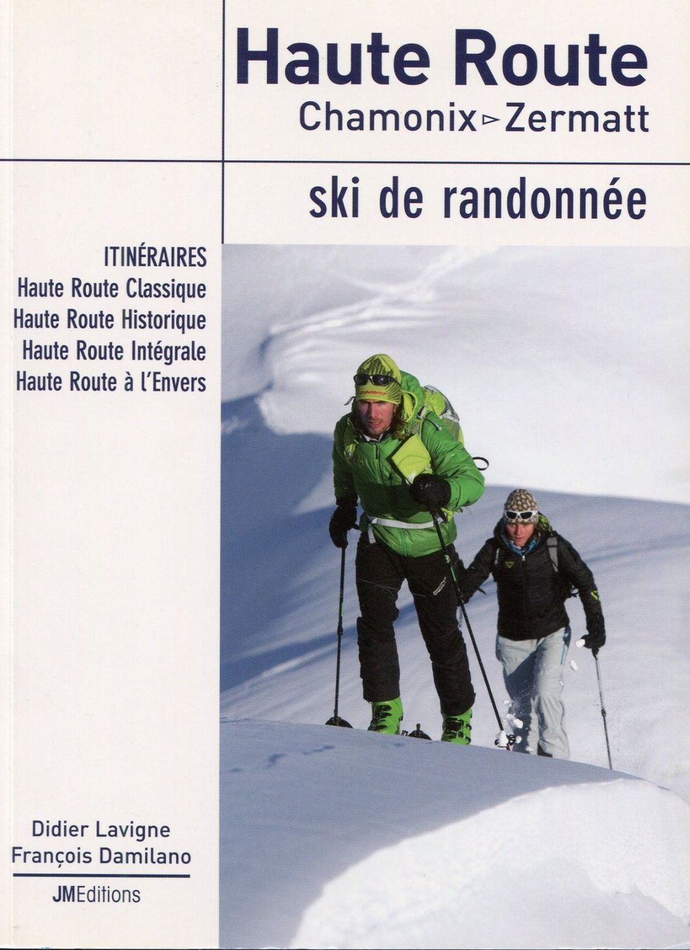 Bücher: HAUTE-ROUTE :  Chamonix > Zermatt et V.V. – Gebraucht aus Les Avants von soyouz63