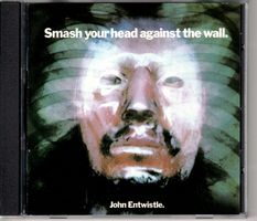 John Entwistle ‎– Smash Your Head Against The Wall