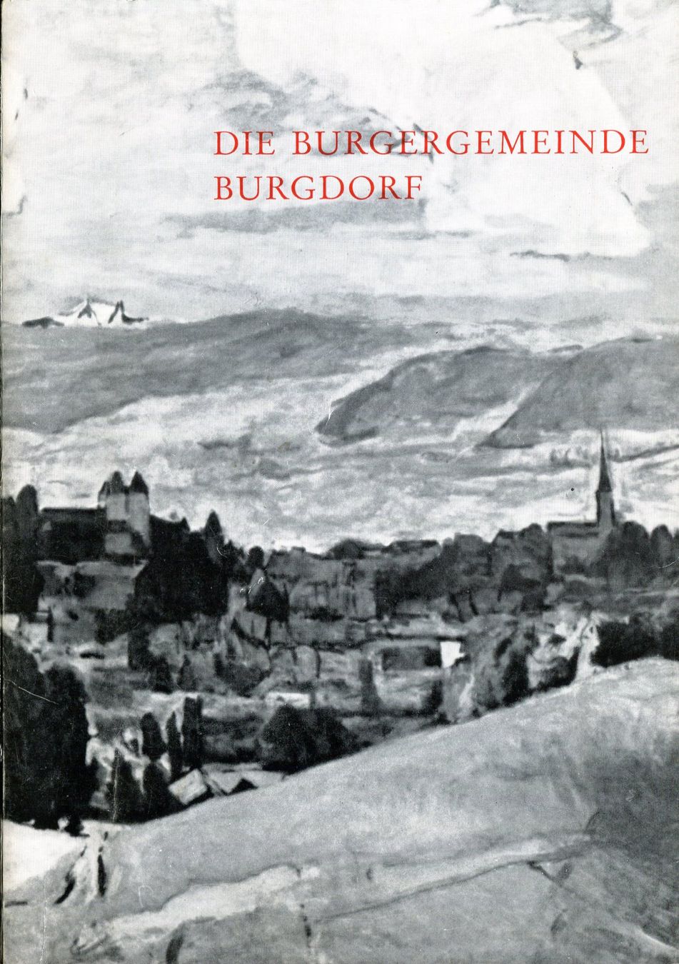 Bücher: Burgdorf, Burgergemeinde – Gebraucht aus Aarau von Elmaar41
