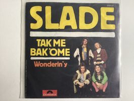 Slade Single - Take Me Bak Ome / Wonderin Y