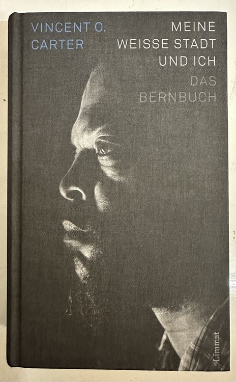 Vincent O.Carter „Meine weisse Stadt und ich. Das Bernbuch“ (Neu ...