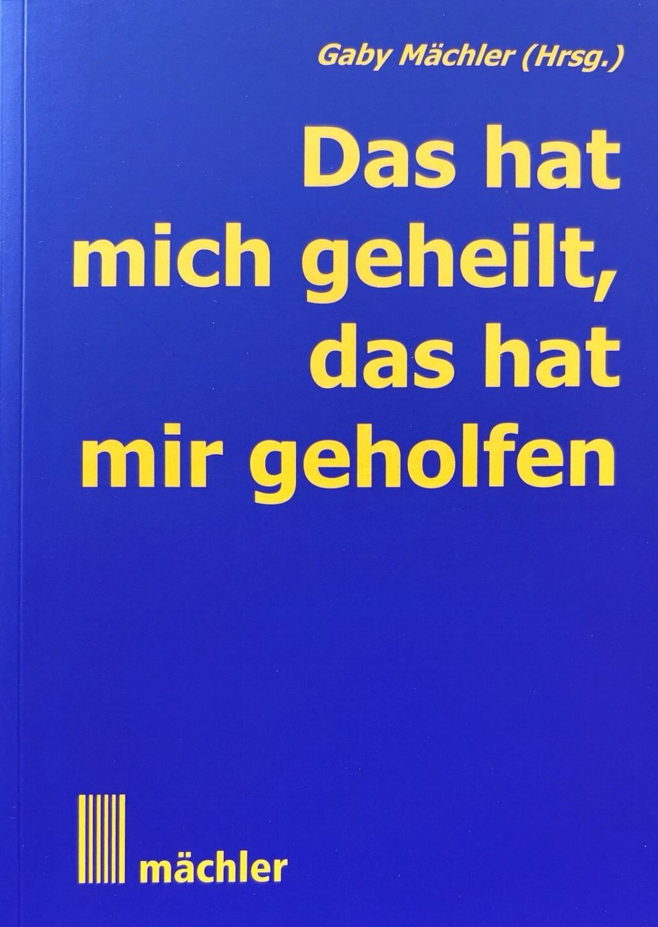 Libri: Das hat mich geheilt Bd. 1 – Nuovo (secondo la descrizione) da Sarnen venduto da Livres