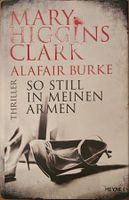 Higgins Clark/Burke - So still in meinen Armen - Band 2
