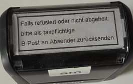 Stempel: Falls refüsiert oder nicht abgeholt; B-Post