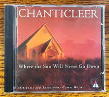 CHANTICLEER: Where the Sun Will Never Go Down CD