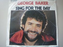 Vinyl-Single George Baker - Sing For The Day