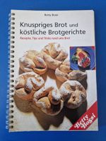 Betty Bossi: Knuspriges Brot und köstliche Brotgerichte