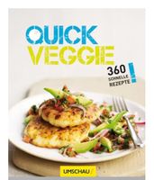 Quick Veggie: 360 schnelle Rezepte