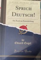 Sprich Deutsch! Ein Buch zur Entwelschung